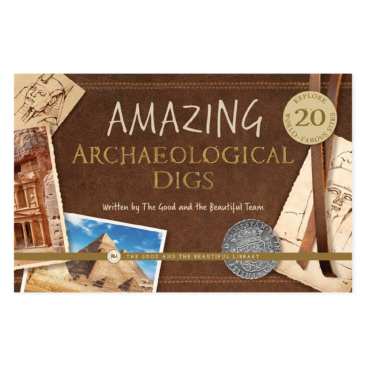 Amazing Archaeological Digs by The Good and the Beautiful Team | The Good and the Beautiful