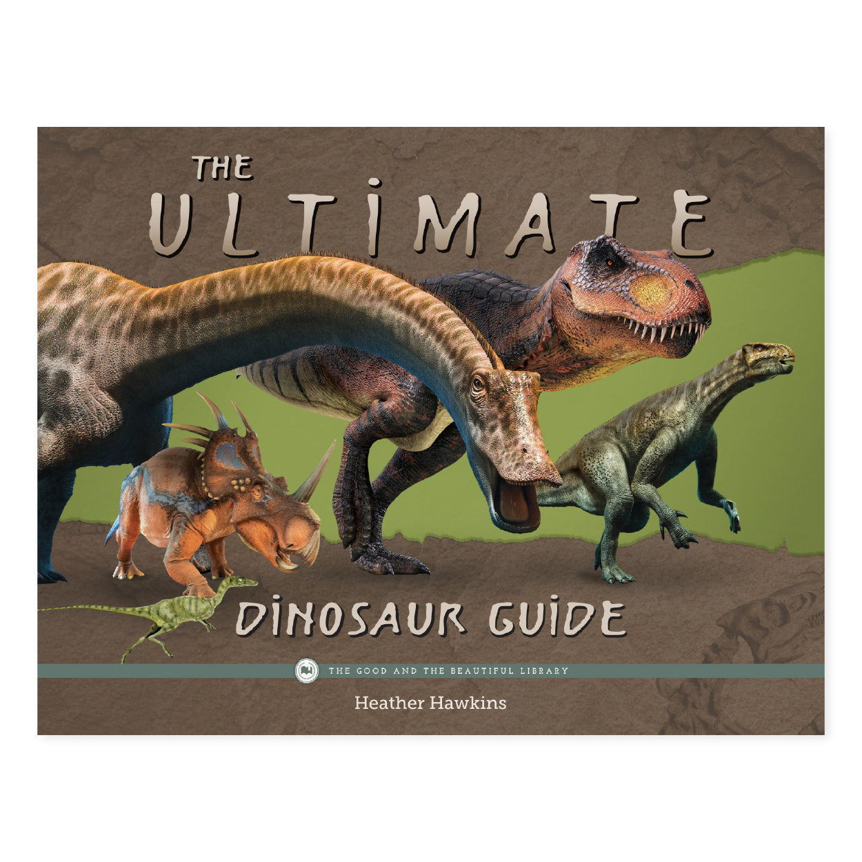 The Ultimate Dinosaur Guide by Heather Hawkins | The Good and the Beautiful