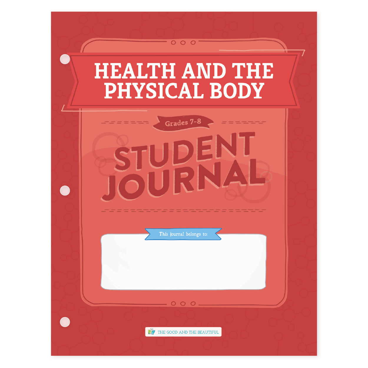 Health and the Physical Body student journal for grades 7-8 | The Good and the Beautiful