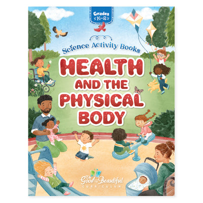 Health and the Physical Body: Science Activity Book