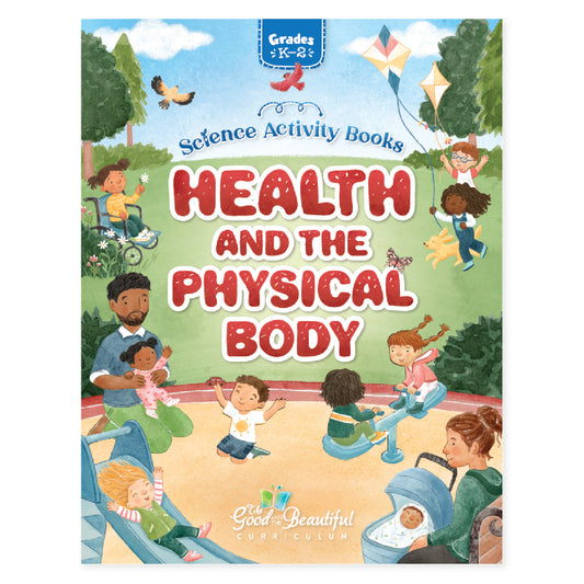 Health and the Physical Body: Science Activity Book