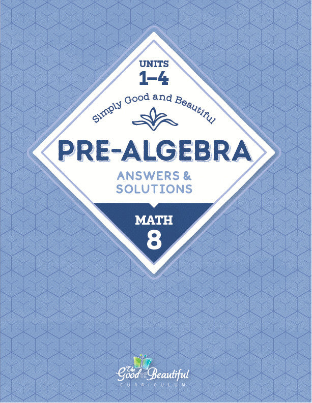 Pre-Algebra Answers & Solutions Manual | The Good and the Beautiful