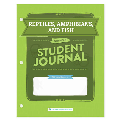 Reptiles, Amphibians, and Fish student journal cover for grades 3-6 | The Good and the Beautiful