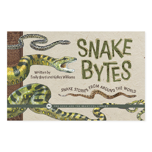 Snake Bytes: Snake Stories from Around the World by Emily Lloyd and Kelley Williams | The Good and the Beautiful