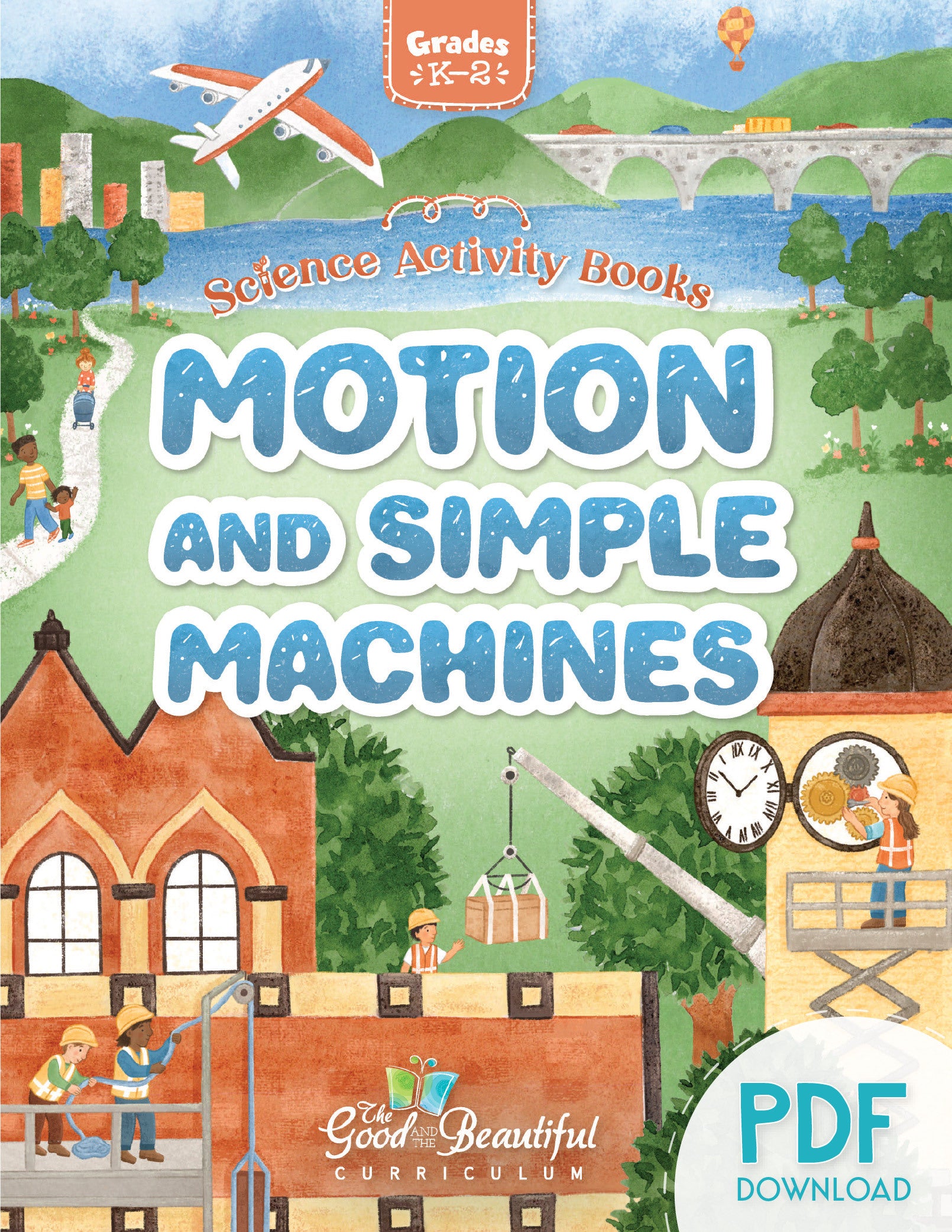Motion and Simple Machines PDF Grades K through  | The Good and The Beautiful