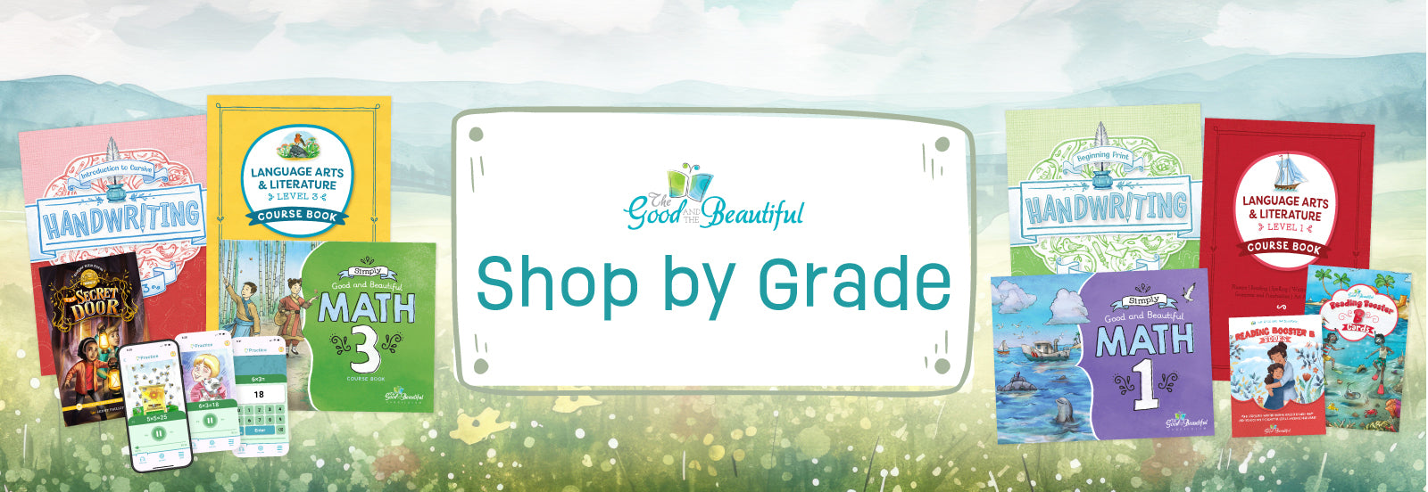 Collages of various curriculum covers offered by The Good and the Beautiful over a watercolor meadow with the text "Shop by Grade" | The Good and the Beautiful