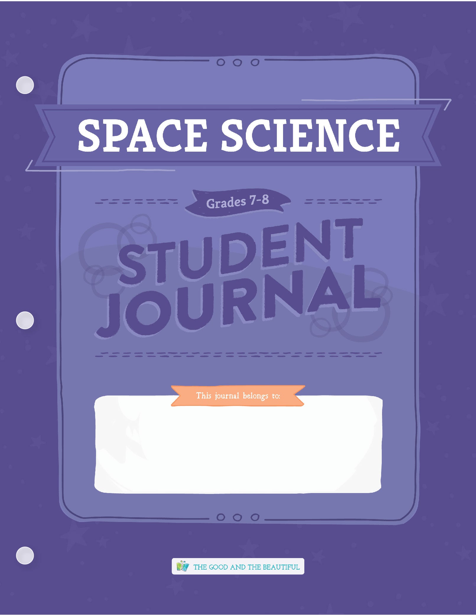 Space Science: Grades 7–8 Science Student Journal | The Good and The Beautiful