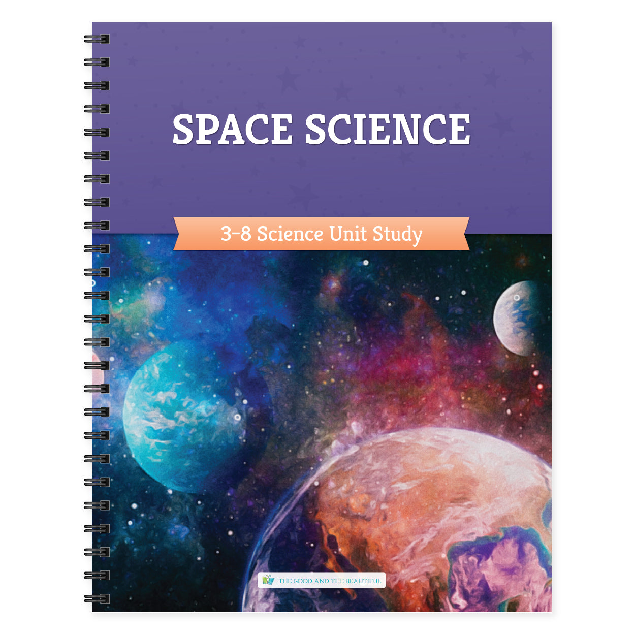 Space Science 3-8 science unit study cover | The Good and the Beautiful