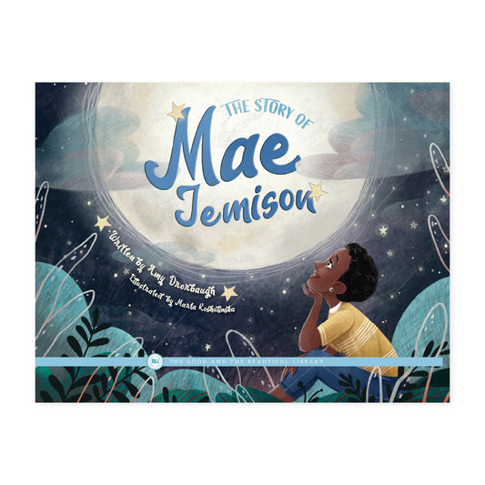 The Story of Mae Jemison: by Amy Drorbaugh