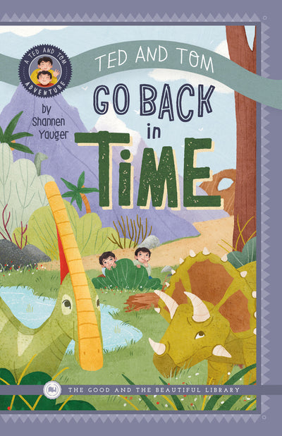 Ted and Tom Go Back in Time: by Shannen Yauger