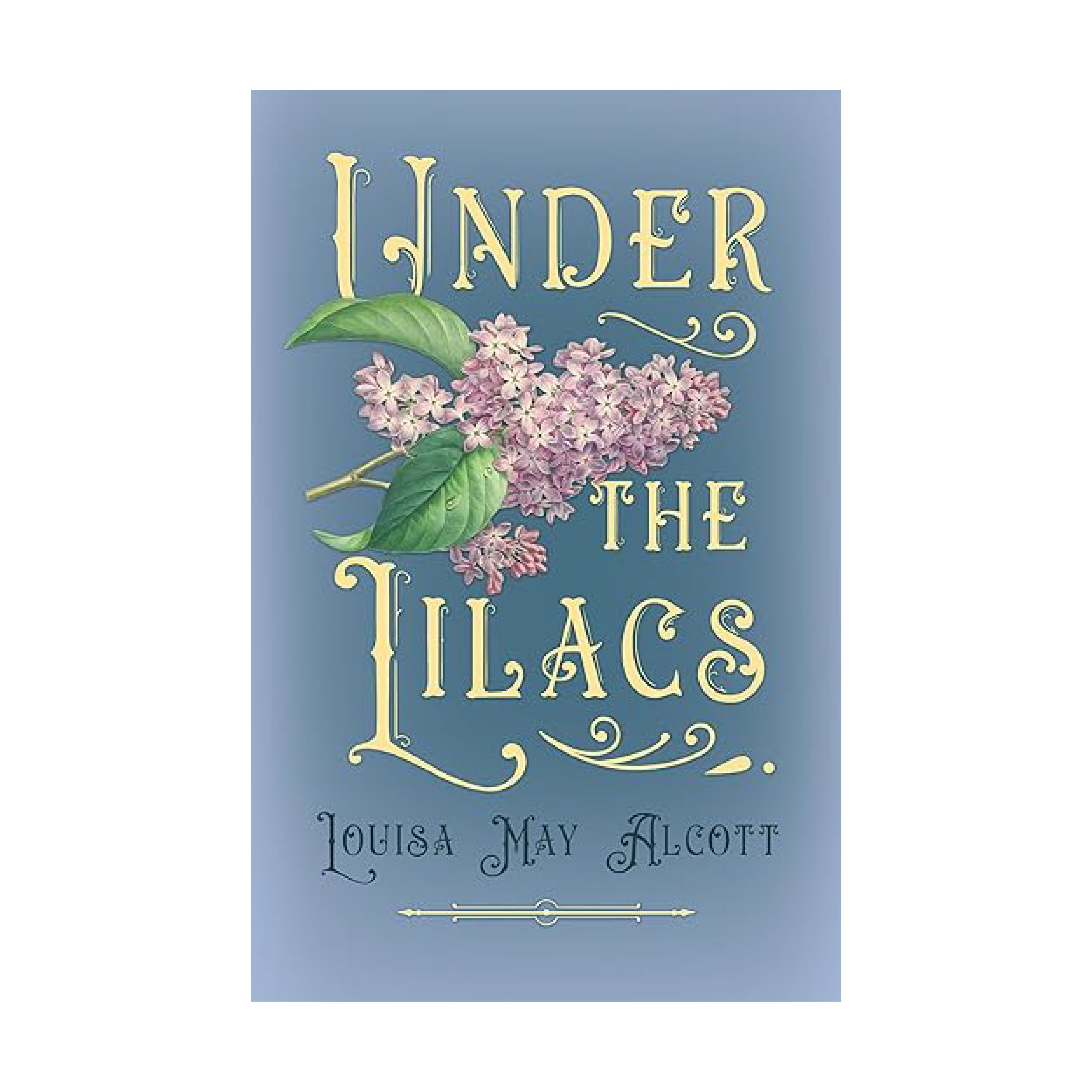 The book cover for "Under the Lilacs" by Louisa May Alcott which includes an purple lilac flower on a blue cover | The Good and the Beautiful