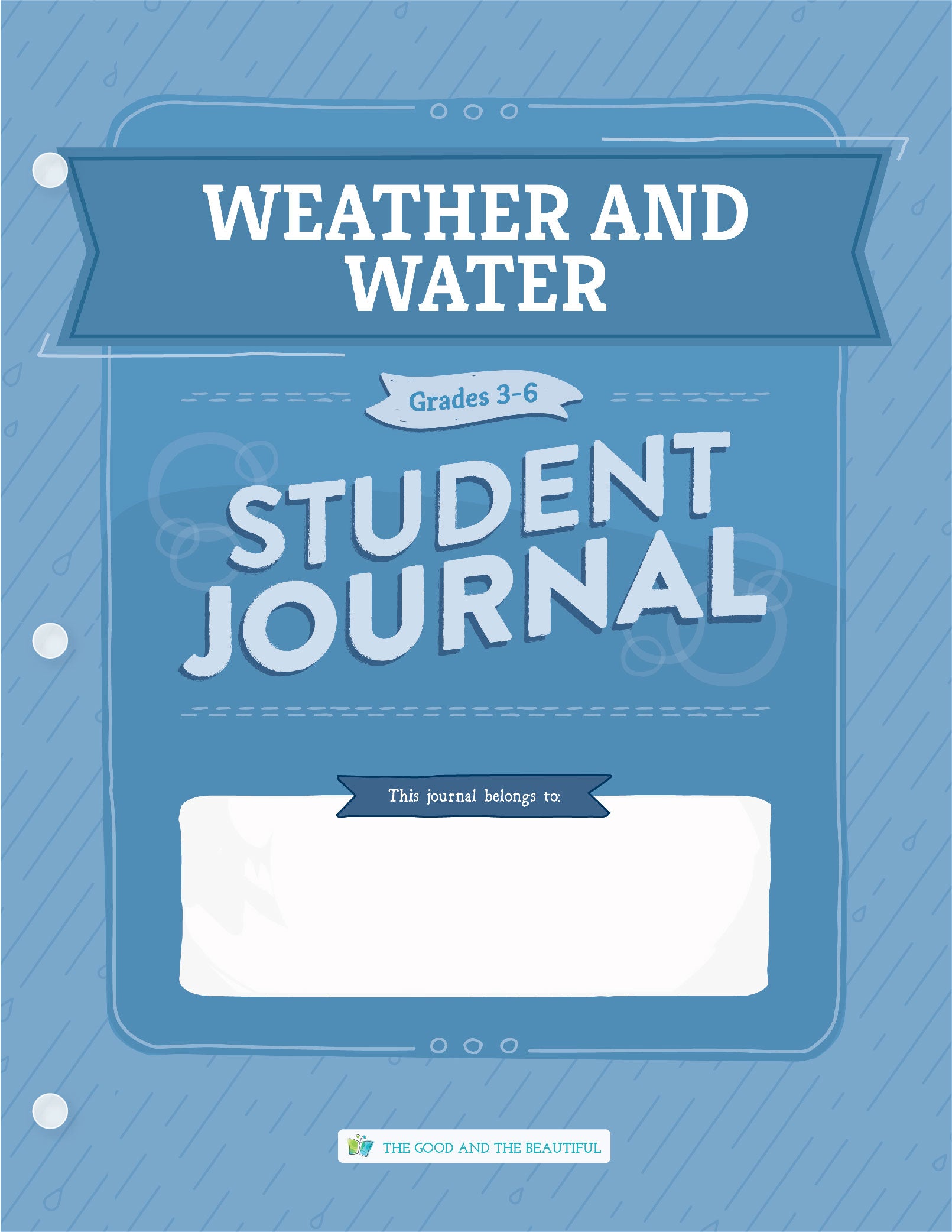 Weather and Water: Grades 3–6 Science Student Journal | The Good and The Beautiful
