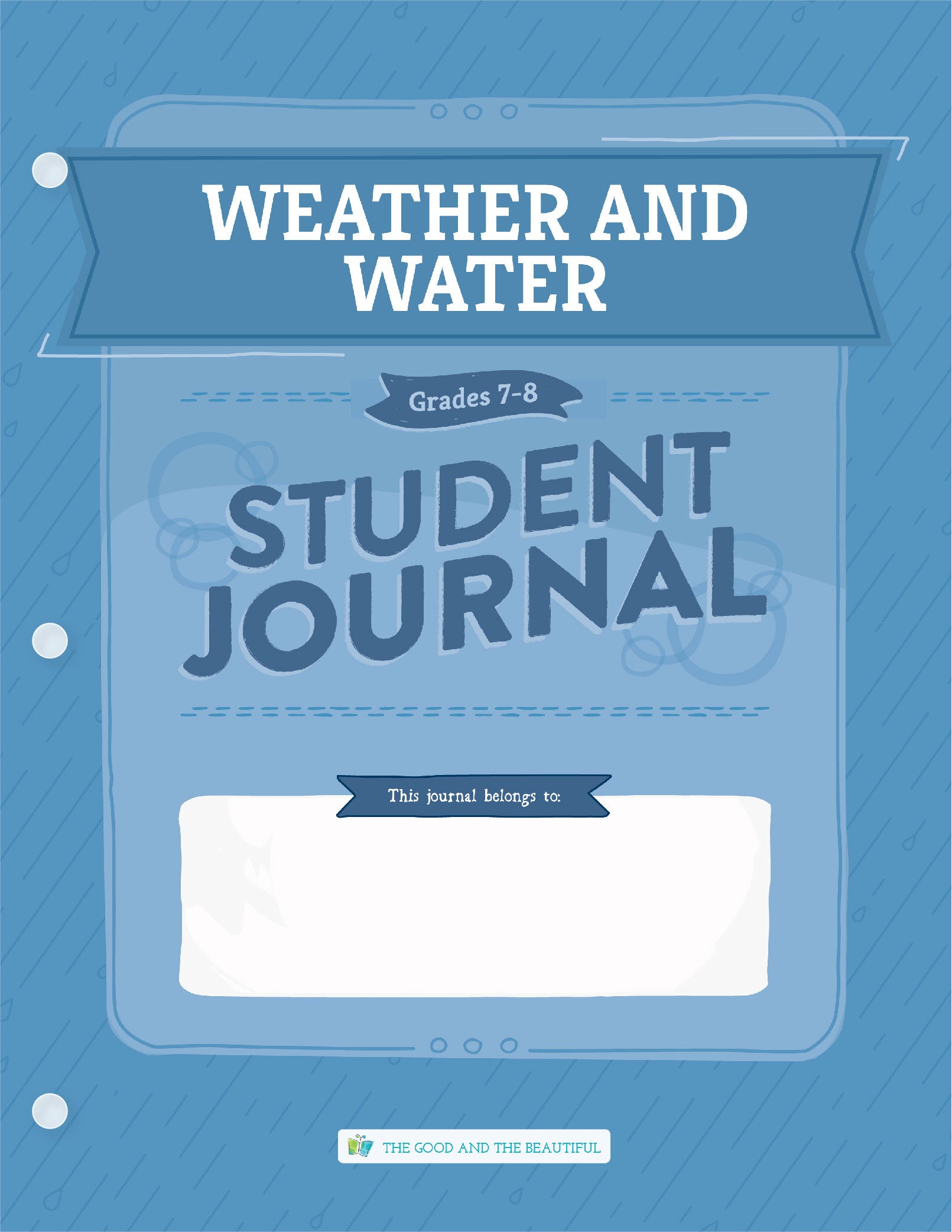 Weather and Water: Grades 7–8 Science Student Journal | The Good and The Beautiful