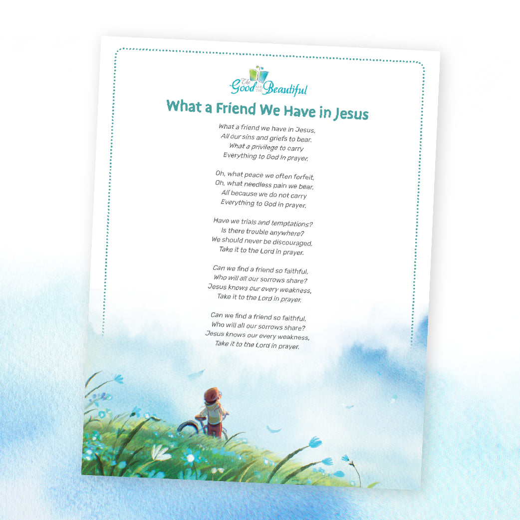 A printable page with an illustration of a boy in a flower pasture holding his bike by his side and looking up on the bottom and the song lyrics of What a Friend We Have in Jesus above him | The Good and the Beautiful