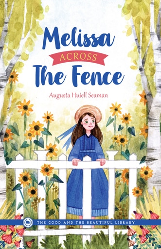 Front Cover Melissa Across the Fence By Augusta Huiell Seaman