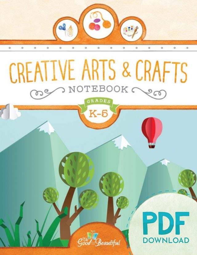 Creative Arts and Crafts Notebook PDF Download for Kindergarten to Grade 5 from The Good and the Beautiful