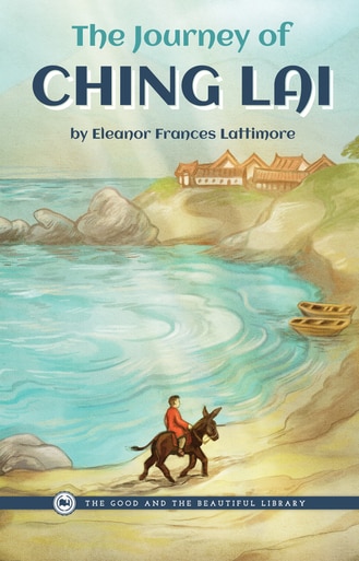 Front Cover The Journey of Ching Lai By Eleanor Frances Lattimore - 1B