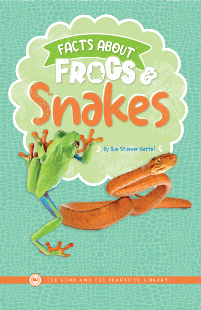 Front Cover Facts About Frogs and Snakes By Sue Stuever Battel
