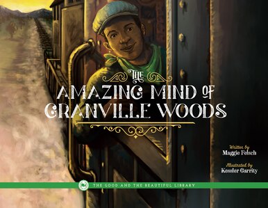 Front Cover The Amazing Mind of Granville Woods by Maggie Felsch -1B