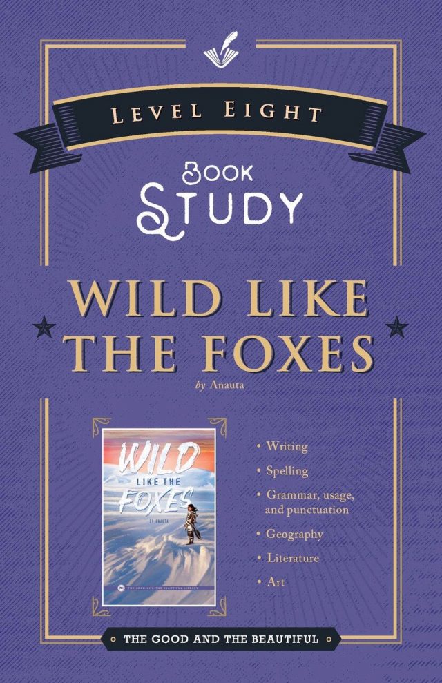 Front Cover Level 8 Book Study Wild Like the Foxes by Anauta 3B