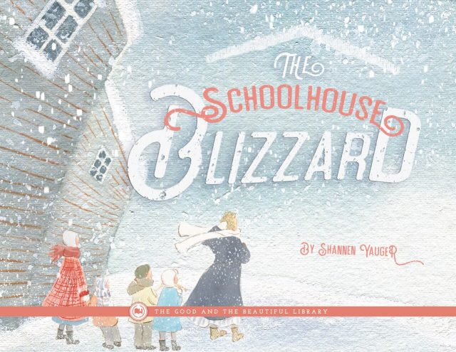 Front Cover The Schoolhouse Blizzard By Shannen Yauger