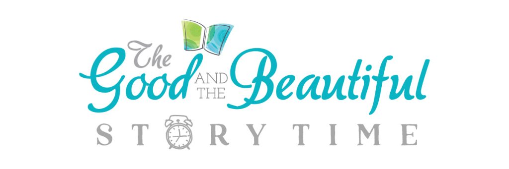 Graphic The Good and the Beautiful Storytime - 1C