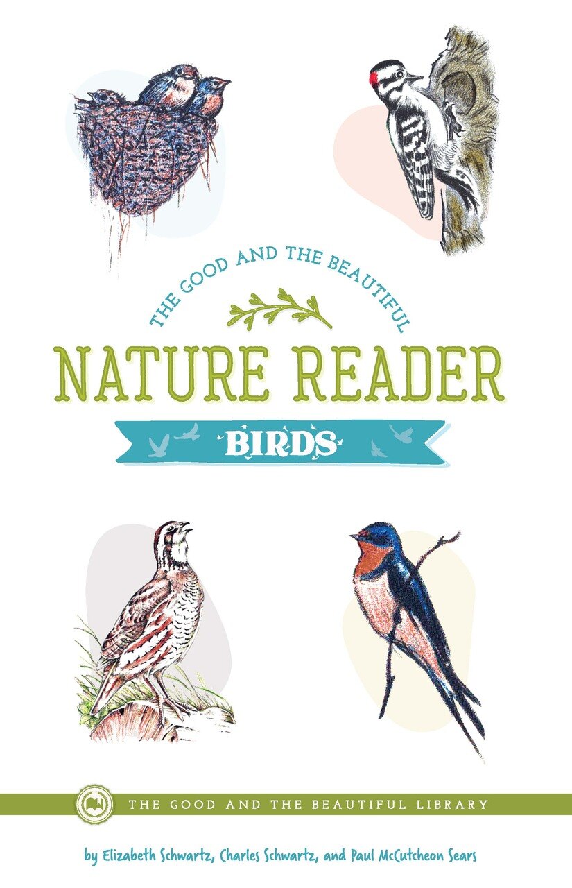 The Good and the Beautiful Nature Reader: Birds