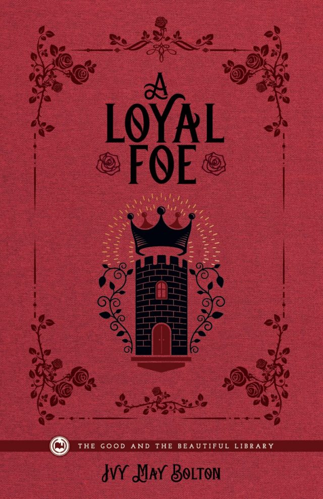 Front Cover A Loyal Foe By Ivy May Bolton