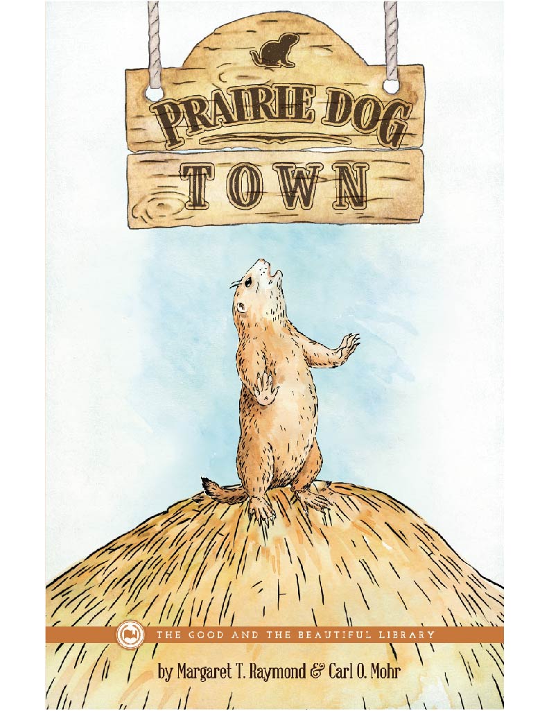 Front Cover Prairie Dog Town By Margaret T. Raymond and Carl O. Mohr