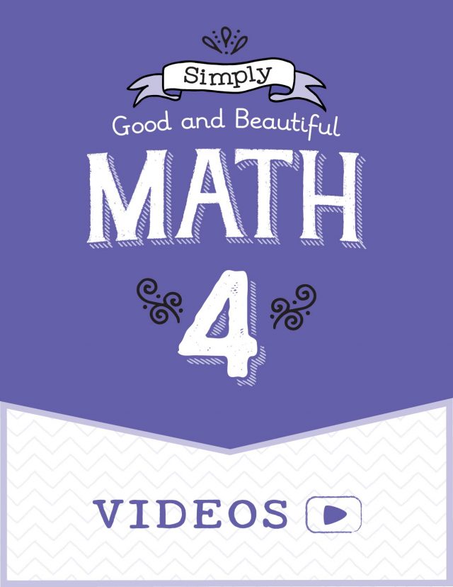Graphic Simply Good and Beautiful Math 4 Videos