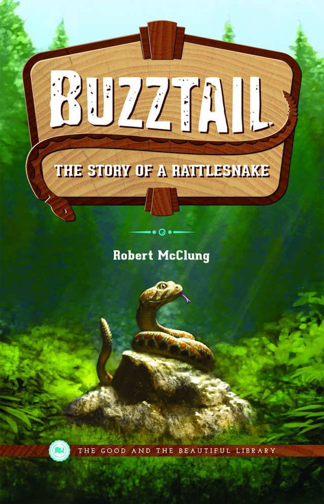 Front Cover Buzztail The Story of a Rattlesnake By Robery McClung