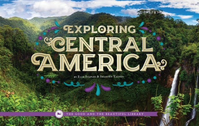 Front Cover Exploring Central America By Elle Staples and Shannen Yauger