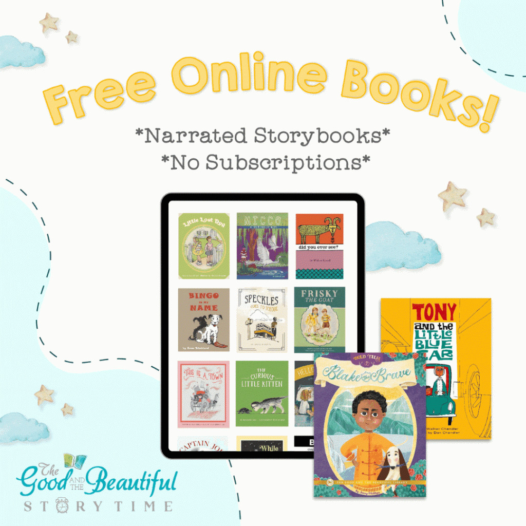Free online books for kids at The Good and the Beautiful Storytime.