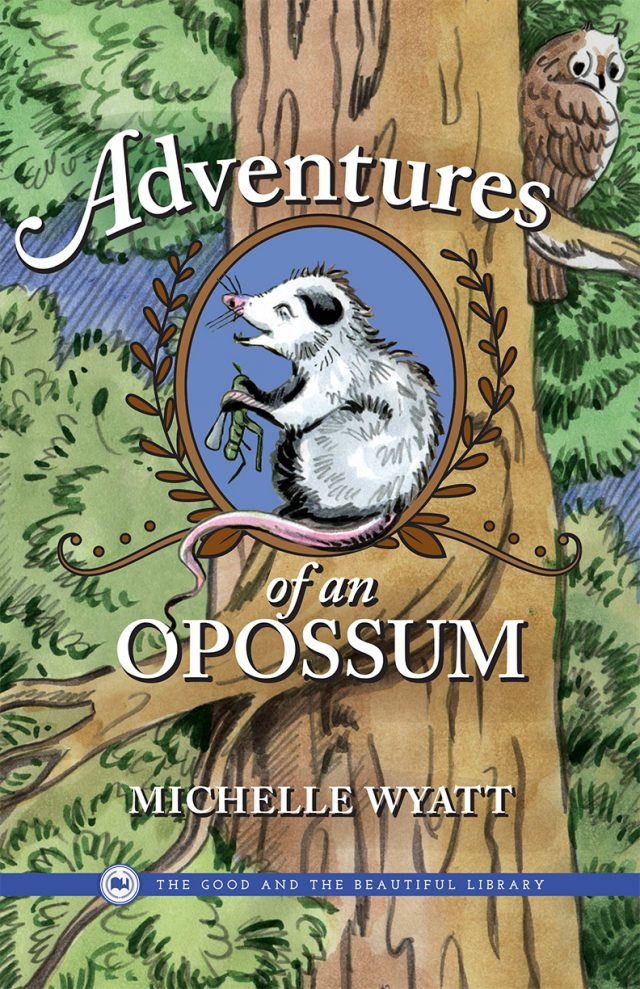 Front Cover Adventures of an Opossum By Michelle Wyatt