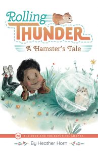 Front Cover Rolling Thunder—A Hamster's Tale By Heather Horn
