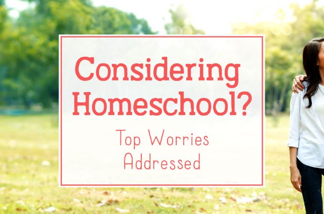 Banner Considering Homeschool? Top Worries Addressed
