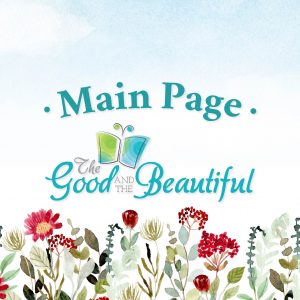 Main Page The Good and the Beautiful Start Homeschooling