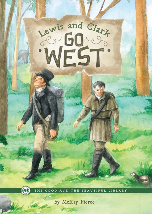 Cover Lewis and Clark Go West by McKay Pierce