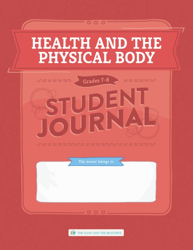 Front Cover Health and the Physical Body Student Journal Grades 7-8