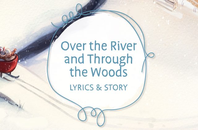 Over the River and Through the Woods Lyrics and Story