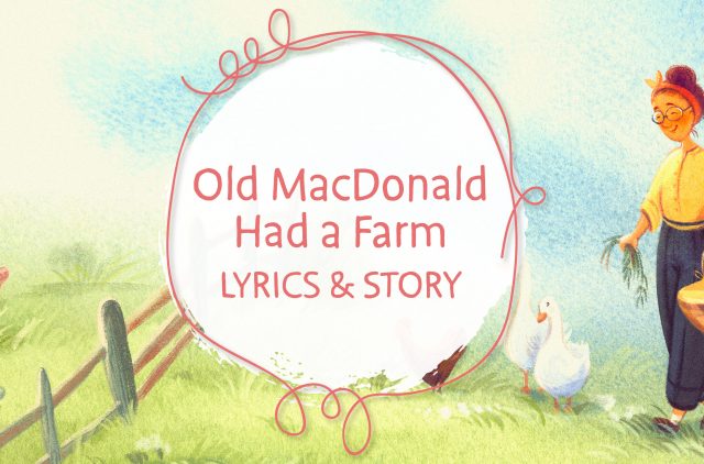 Old MacDonald Had a Farm Lyrics and Story