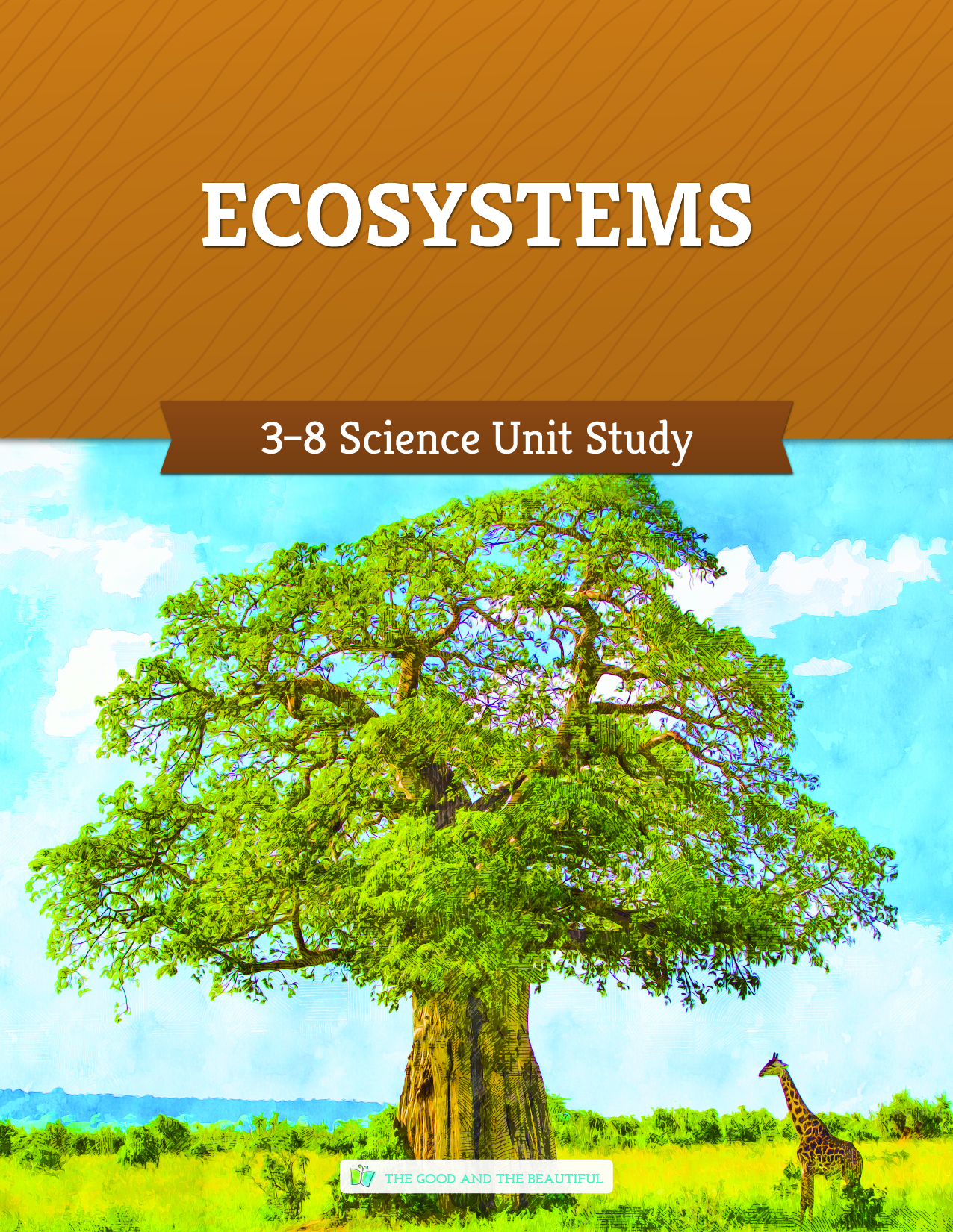 Front Cover Ecosystems K-8 Science Unit Study