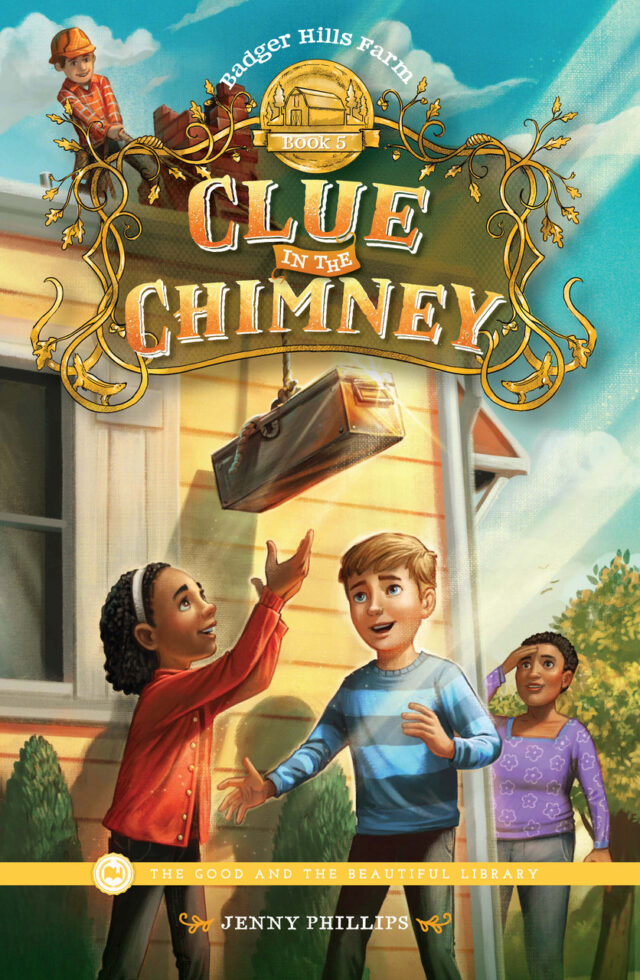 Cover for 'Clue in the Chimney', Book 5 in Badger Hills Farm series