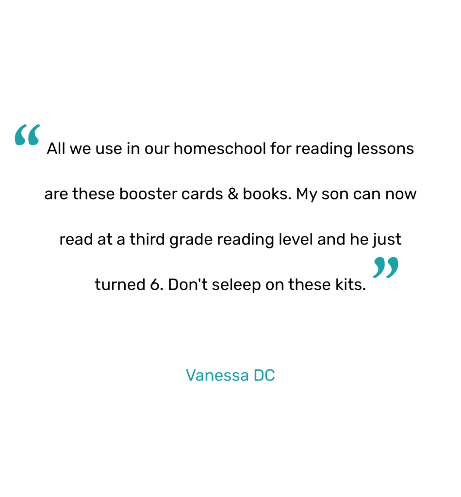 "All we use in our homeschool for reading lessons are these booster cards & books. My son can now read at a third grade reading level and he just turned 6. Don't seleep on these kits."