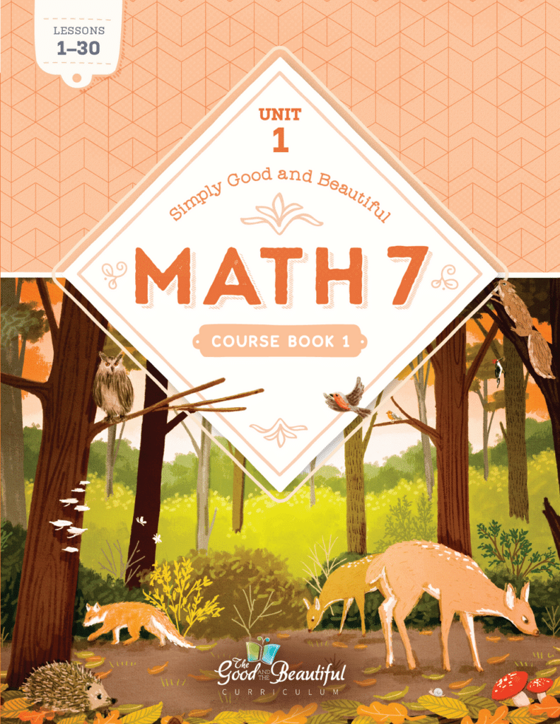 Homeschool Math Course Book Unit 1 for Grade 7 by The Good and the Beautiful