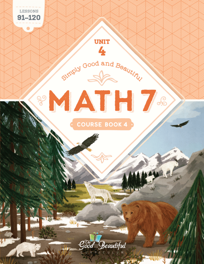 Homeschool Math Course Book Unit 4 for Grade 7 by The Good and the Beautiful