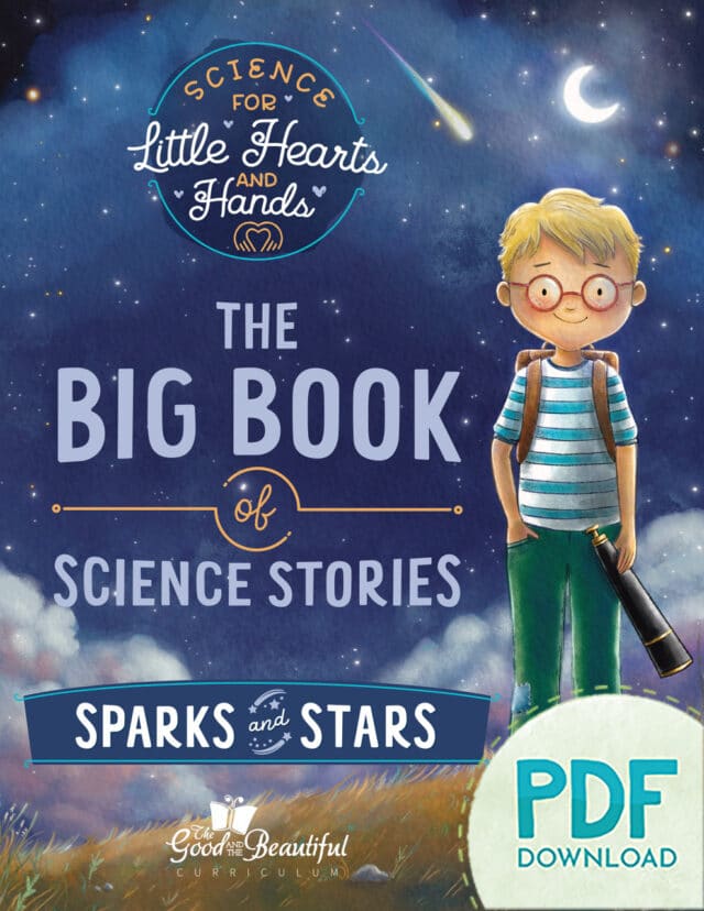 Sparks and Stars The Big Book of Science Stories for Homeschool Preschool to Grade 2