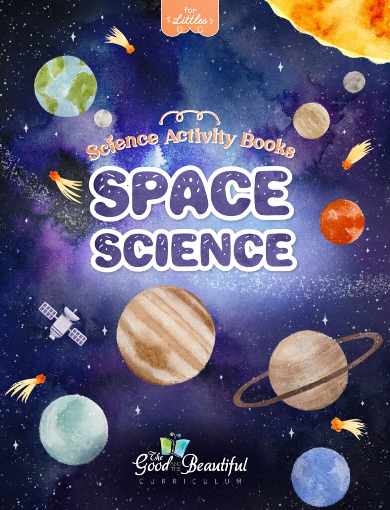 Homeschool Space Science Activity Book for Preschool to Grade 2 from The Good and the Beautiful