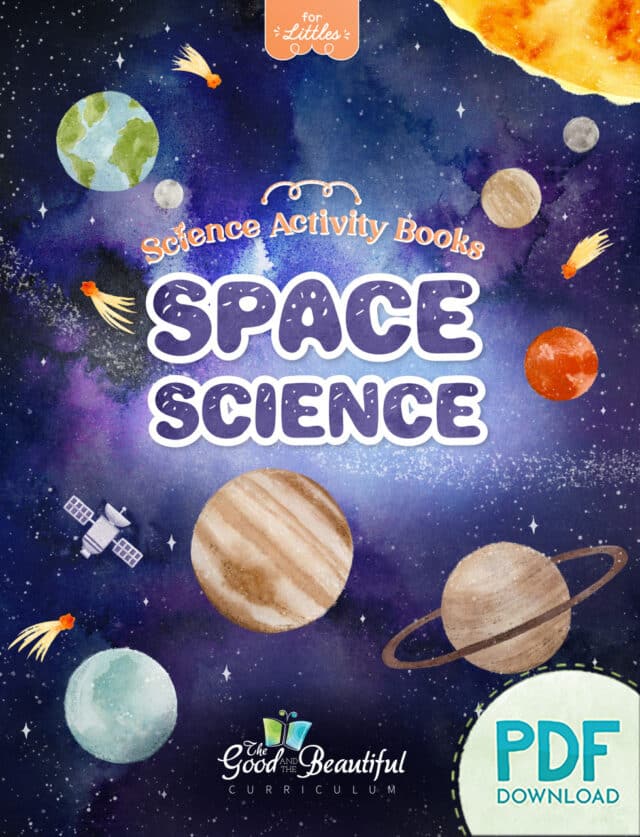 Homeschool Space Science Activity Book for Preschool to Grade 2 from The Good and the Beautiful