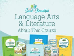 The Good and the Beautiful Homeschool Language Arts and Literature